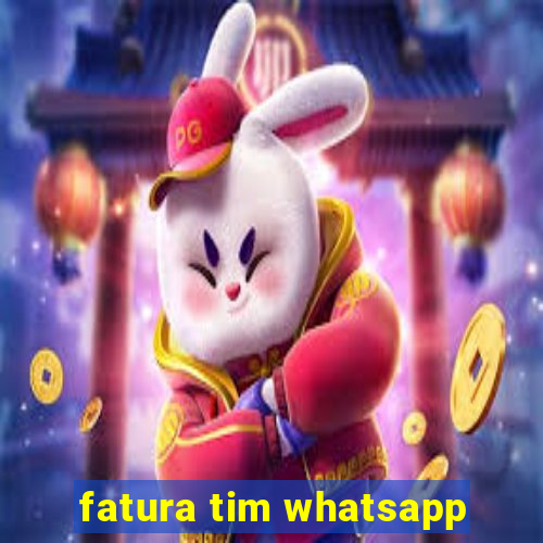 fatura tim whatsapp